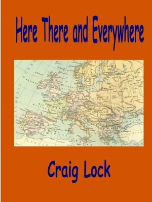 cover image of Here, There and Everywhere